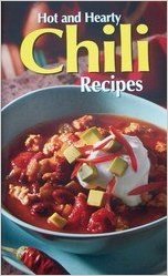 Hot and Hearty Chili Recipes (Paperback)
