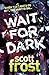 Wait For Dark (Alex Delillo, #5)