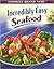 Incredibly Easy Seafood (Favorite Brand Name)