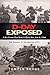 D-Day Exposed: A Bad Combat Plan Saved by Good Men, June 6, 1944: The Tragedy of the Missing LVTs