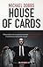 House of Cards by Michael   Dobbs