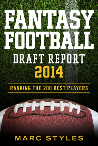 Fantasy Football Draft Report 2014: Ranking the 200 Best Players!