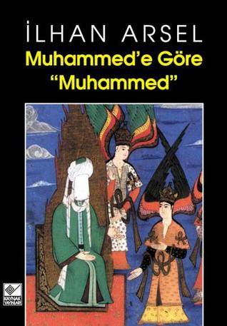 Muhammed'e Göre "Muhammed" (Paperback)