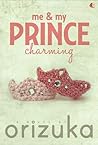 Me & My Prince Charming by Orizuka