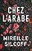 Chez l'arabe by Mireille Silcoff
