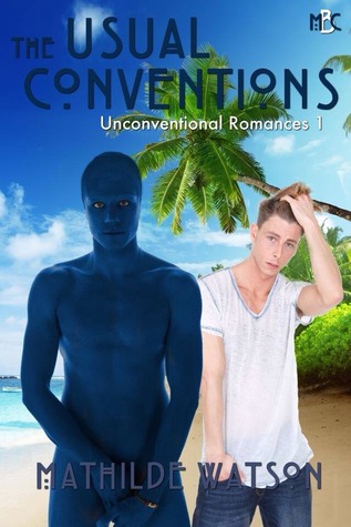 The Usual Conventions (Unconventional Romances, #1)