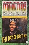 The Day of Destiny (Young Indiana Jones, #17)