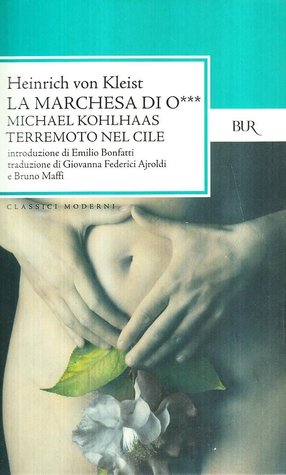 La Marchesa di O... / Michael Kohlhaas / Terremoto nel Cile