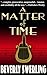 A Matter of Time
