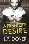 A Fighter's Desire by L.P. Dover