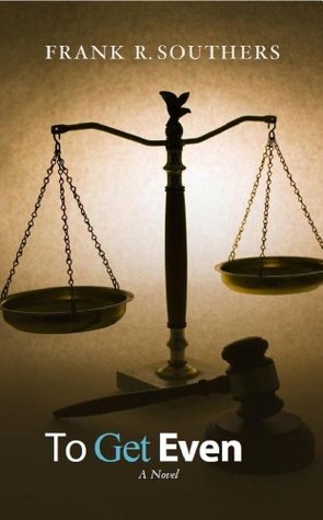 To Get Even (The Grievance Committee #3)