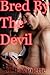 Bred by the Devil (Monster Breeding Erotica)
