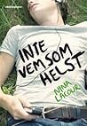 Inte vem som helst by Nina LaCour