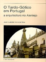 O Tardo-Gótico em Portugal : a arquitectura no Alentejo
