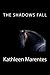 The Shadows Fall (Shadows, #2)