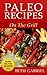 Paleo Recipes: On The Grill : Clean Eating, GlutenFree