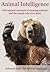Animal Intelligence: First-person accounts of amazing animals and the people who love them (Excerpts from The MOON magazine Book 2)