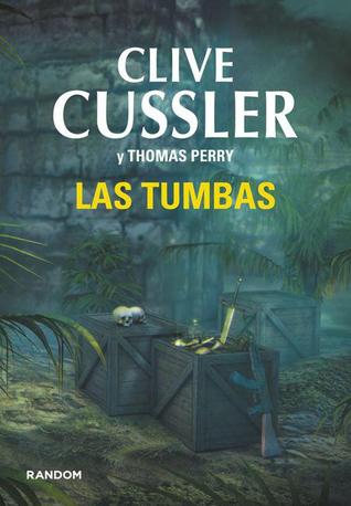 Portada de Las tumbas, de Clive Cussler