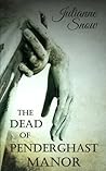 The Dead of Penderghast Manor by Julianne Snow