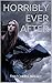 Horribly Ever After