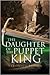 Daughter of the Puppet King by Richard Fritzky