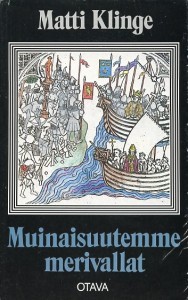Muinaisuutemme merivallat: Kuvitettu historiallinen luonnos (Finnish Edition)