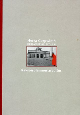 Herra Corpwieth herrasmiessalapoliisi / Kaksoisolennon arvoitus
