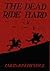 The Dead Ride Hard