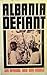 Albania Defiant