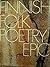 Finnish Folk Poetry -- Epic...