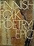 Finnish Folk Poetry -- Epic  by Matti Kuusi