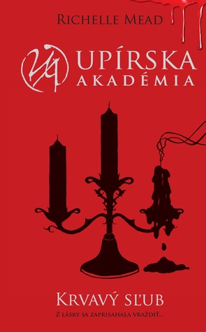 Krvavý sľub (Upírska akadémia, #4)