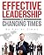 Guide to Effective Leadership and Management in Changing Times: An Award-Winning Author's Tips on How to Become a Leader through Communication, Growth, and Empowerment