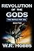 Revolution of the Gods: The...