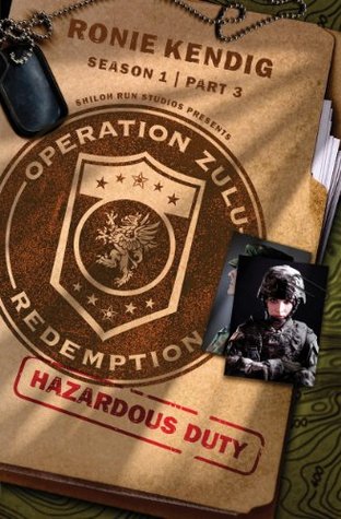 Operation Zulu Redemption: Hazardous Duty - Part 3 (Kindle Edition)