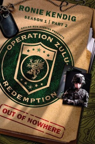 Operation Zulu Redemption: Out of Nowhere - Part 2 (Kindle Edition)