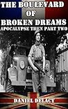The Boulevard of Broken Dreams (Apocalypse Then, #2)