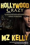 Hollywood Crazy (Hollywood Alphabet, #3)