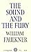 The Sound and the Fury by William Faulkner