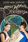 First World Problems by LeighAnn Kopans