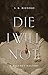 Die I Will Not: A Regency Mystery (Regency Mysteries, 3)