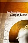 Cattle Kate by Jana Bommersbach