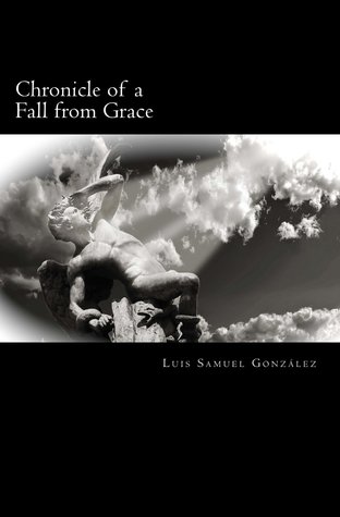 Chronicle of a Fall from Grace