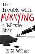 The Trouble with Marrying a Movie Star