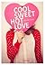 Cool Sweet Hot Love