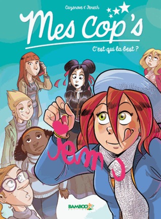 C'est qui la best ? (Mes cop's, #2)