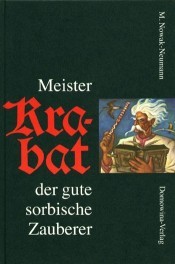 Meister Krabat der gute sorbische Zauberer