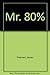 Mr. 80%.