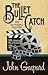 The Bullet Catch (An Eli Ma...