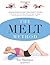 The MELT Method: A Breakthrough Self-Treatment System to Eliminate Chronic Pain, Erase the Signs of Aging, and Feel Fantastic in Just 10 Minutes a Day!
